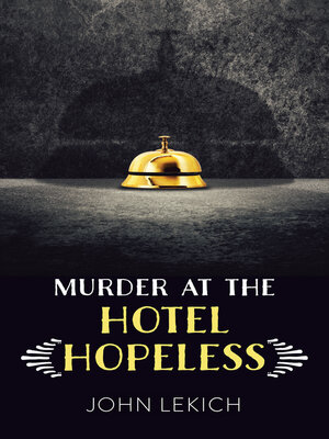 cover image of Murder at the Hotel Hopeless